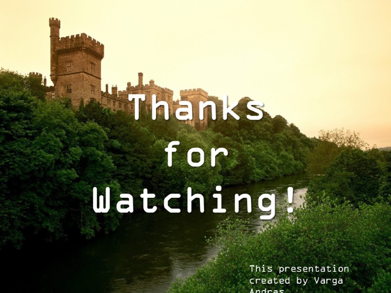 Thanks for Watching! This presentation created by Varga Andras